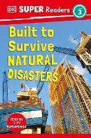 DK Super Readers Level 3 Built to Survive Natural Disasters