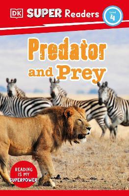 DK Super Readers Level 4 Predator and Prey - DK - cover