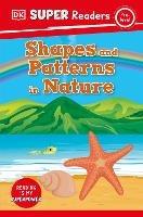 DK Super Readers Pre-Level Shapes and Patterns in Nature - DK - cover