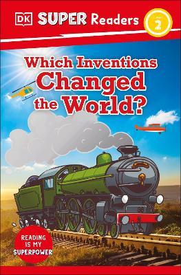 DK Super Readers Level 2 Which Inventions Changed the World? - DK - cover