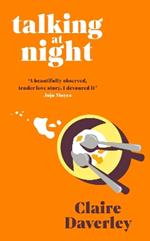 Talking at Night: 'A beautifully observed, tender love story. A bit like Normal People. I devoured it' JOJO MOYES
