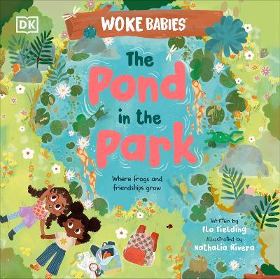 The Pond in the Park: Where Frogs and Friendships Grow - Flo Fielding - cover