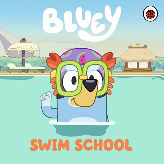 Bluey: Swim School - Bluey - ebook