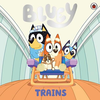 Bluey: Trains - Bluey - ebook