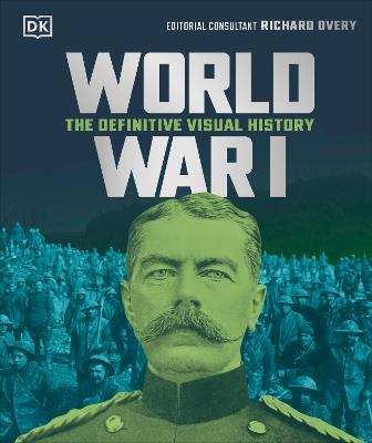 World War I: The Definitive Visual History - DK - cover