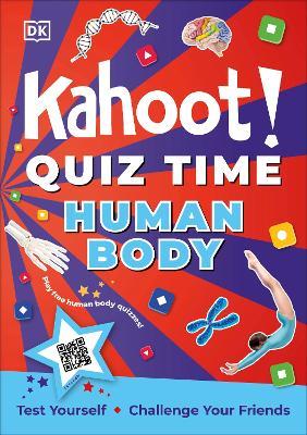 Kahoot! Quiz Time Human Body: Test Yourself Challenge Your Friends - DK - cover