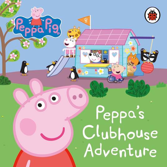 Peppa Pig: Peppa's Clubhouse Adventure - Peppa Pig - ebook