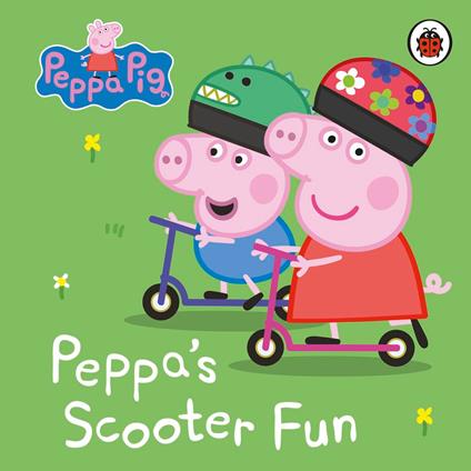 Peppa Pig: Peppa’s Scooter Fun - Peppa Pig - ebook