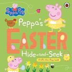 Peppa Pig: Peppa's Easter Hide and Seek: A lift-the-flap book