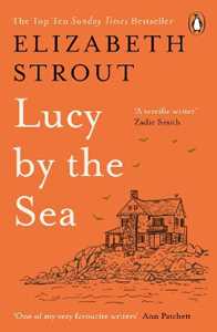 Libro in inglese Lucy by the Sea: From the Booker-shortlisted author of Oh William! Elizabeth Strout