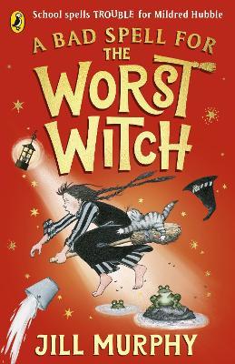 A Bad Spell for the Worst Witch - Jill Murphy - cover