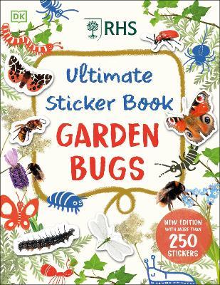 RHS Ultimate Sticker Book Garden Bugs: New Edition with More than 250 Stickers - DK - cover