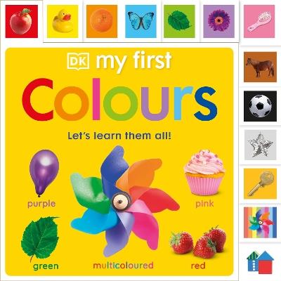 My First Colours: Let's Learn Them All! - DK - cover