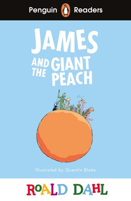 Penguin Readers Level 3: Roald Dahl James and the Giant Peach (ELT Graded Reader) - Roald Dahl,Quentin Blake - ebook