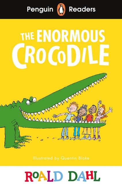 Penguin Readers Level 1: Roald Dahl The Enormous Crocodile (ELT Graded Reader) - Roald Dahl,Quentin Blake - ebook