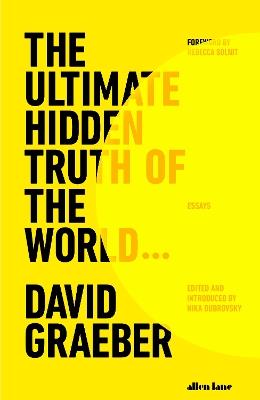 The Ultimate Hidden Truth of the World - David Graeber - cover