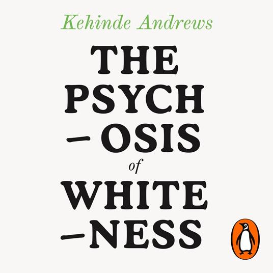 The Psychosis of Whiteness