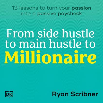 From Side Hustle to Main Hustle to Millionaire