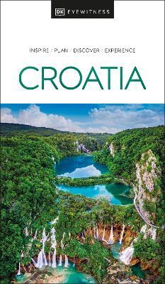 DK Eyewitness Croatia - DK Eyewitness - cover