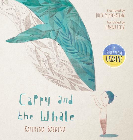 Cappy and the Whale - Kateryna Babkina,Julia Pylypchatina,Hanna Leliv - ebook