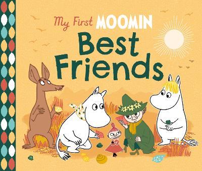 My First Moomin: Best Friends - Tove Jansson - cover