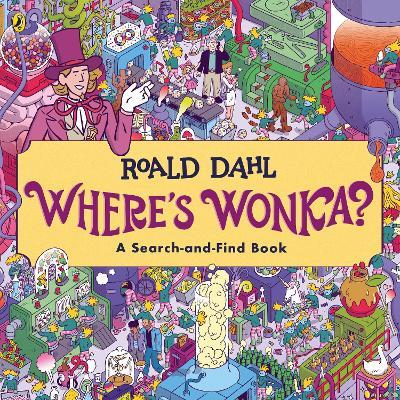 Where's Wonka?: A Search-and-Find Book - Roald Dahl - cover