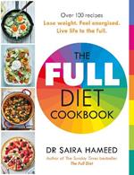 The Full Diet Cookbook: Over 100 delicious recipes to lose weight, feel energised and live life to the full