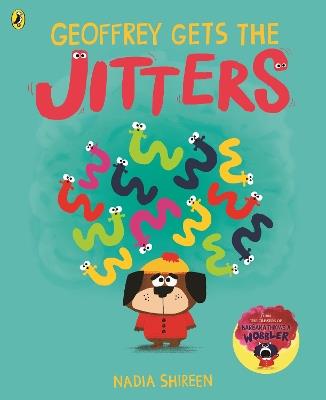 Geoffrey Gets the Jitters - Nadia Shireen - cover