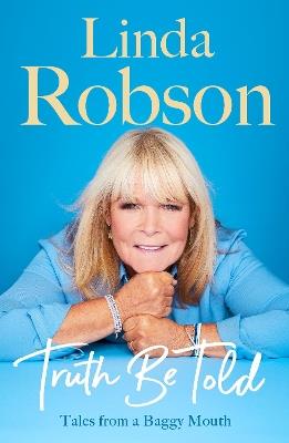 Truth Be Told: Tales from a Baggy Mouth - Linda Robson - cover