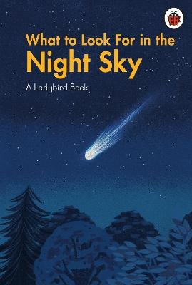 What to Look For in the Night Sky - Ladybird - cover