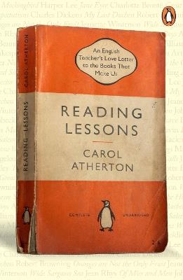 Reading Lessons: An English Teacher’s Love Letter to the Books that Shape Us - Carol Atherton - cover