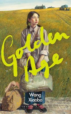 Golden Age - Wang Xiaobo - cover