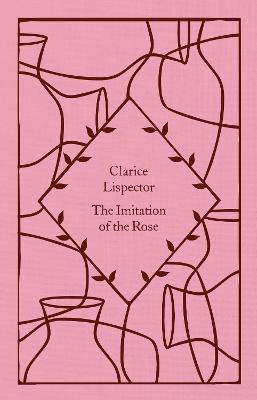 The Imitation of the Rose - Clarice Lispector - cover