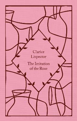 The Imitation of the Rose - Clarice Lispector - cover