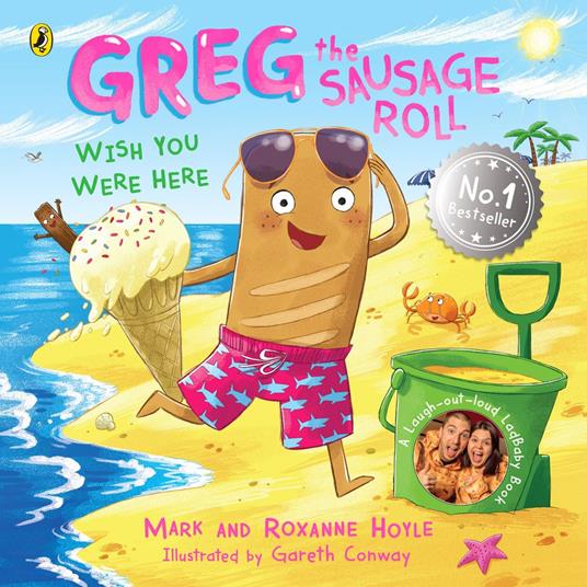 Greg the Sausage Roll: Wish You Were Here - Mark Hoyle,Roxanne Hoyle,Conway Gareth - ebook