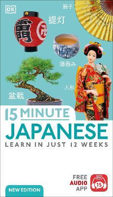 15 Minute Japanese: Learn in Just 12 Weeks - DK - cover