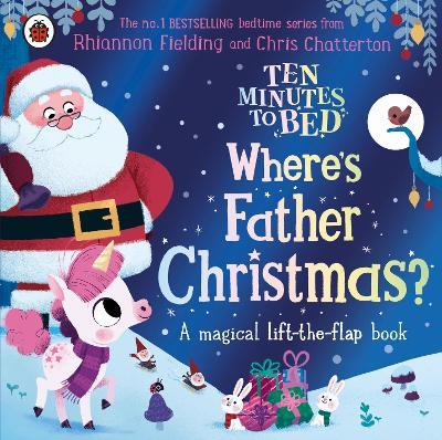 Ten Minutes to Bed: Where's Father Christmas? - Rhiannon Fielding - cover