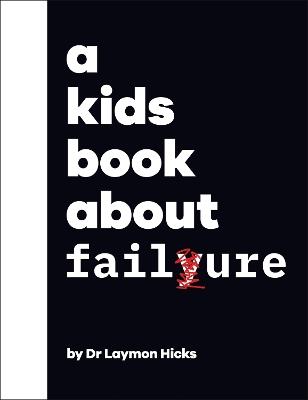 A Kids Book About Failure - Laymon Dr Hicks - cover