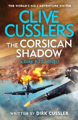 Clive Cussler’s The Corsican Shadow: A Dirk Pitt adventure (27) - Dirk Cussler - cover