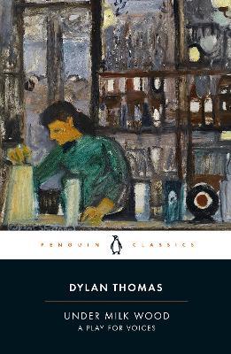 Under Milk Wood: A Play for Voices - Dylan Thomas - cover