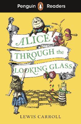 Penguin Readers Level 3: Alice Through the Looking Glass - Lewis Carroll - cover