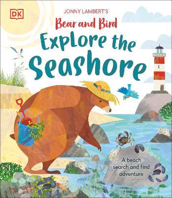 Jonny Lambert’s Bear and Bird Explore the Seashore: A Beach Search and Find Adventure - Jonny Lambert - cover