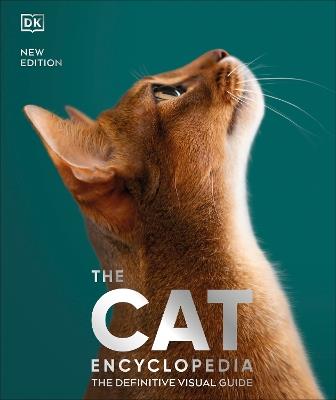 The Cat Encyclopedia: The Definitive Visual Guide - DK - cover