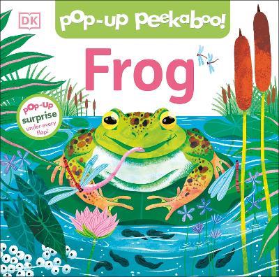 Pop-Up Peekaboo! Frog: Pop-Up Surprise Under Every Flap! - DK - cover