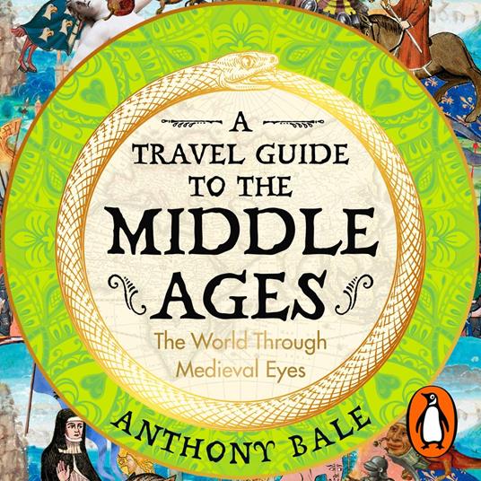 A Travel Guide to the Middle Ages