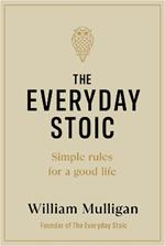 The Everyday Stoic: Simple Rules for a Good Life