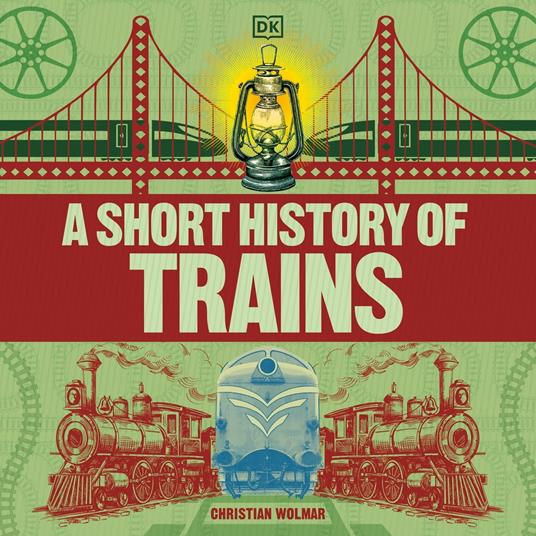 A Short History of Trains