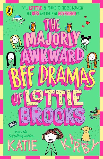 The Majorly Awkward BFF Dramas of Lottie Brooks - Katie Kirby - ebook