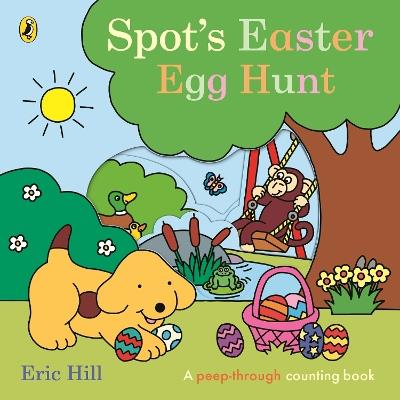 Spot's Easter Egg Hunt - Eric Hill - cover