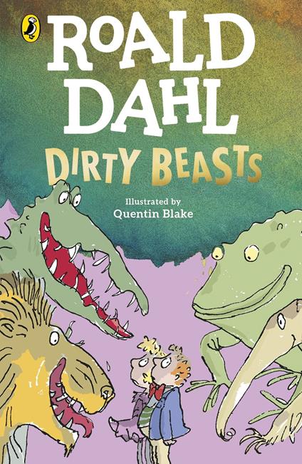 Dirty Beasts - Roald Dahl,Quentin Blake - ebook